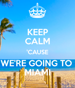 keep-calm-cause-we-re-going-to-miami-1